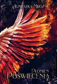 Płomień poświęcenia - Agnieszka Mróz - ebook