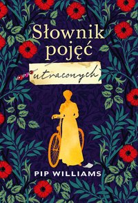 Słownik pojęć utraconych - Pip Williams - ebook