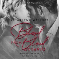 Blood from Blood. Ottavio - Katarzyna Małecka - audiobook