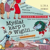 Myślał karp o Wigilii - Joanna Wtulich - audiobook