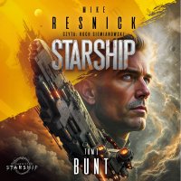 Starship. Tom 1. Bunt - Mike Resnick - audiobook