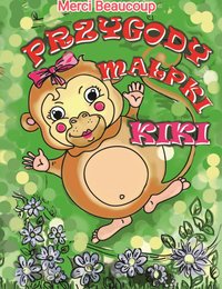 Przygody małpki Kiki - Merci Beaucoup - ebook