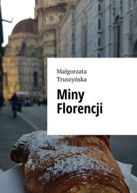 Miny Florencji - Małgorzata Truszyńska - ebook
