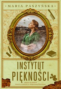 Instytut piękności - Maria Paszyńska - ebook