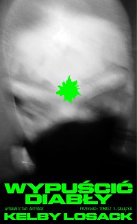 Wypuścić diabły - Kelby Losack - ebook