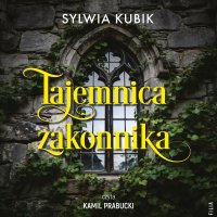 Tajemnica zakonnika - Sylwia Kubik - audiobook
