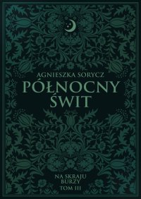 Północny Świt - Agnieszka Sorycz - ebook