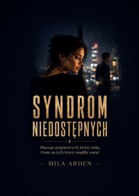 Syndrom niedostępnych - Arden Mila - ebook