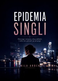 Epidemia singli - Arden Mila - ebook