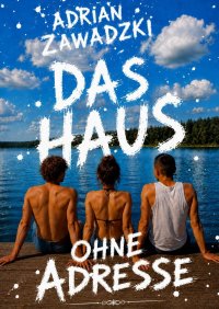 Das Haus ohne Adresse - Adrian Zawadzki - ebook