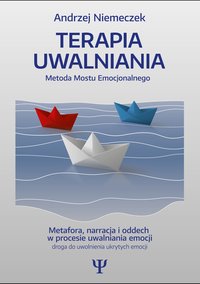 Terapia uwalniania - Andrzej Niemeczek - ebook