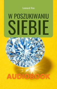 W poszukiwaniu siebie - Leonard Has - audiobook