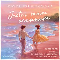 Jesteś moim oceanem - Edyta Prusinowska - audiobook