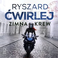 Zimna krew - Ryszard Ćwirlej - audiobook