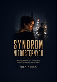 Syndrom niedostępnych - Mila Arden - ebook