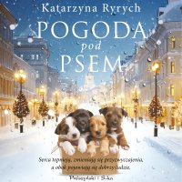 Pogoda pod psem - Katarzyna Ryrych - audiobook