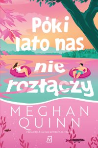 Póki lato nas nie rozłączy - Meghan Quinn - ebook