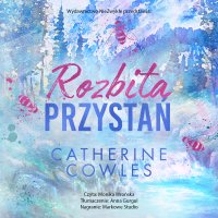 Rozbita przystań - Catherine Cowles - audiobook