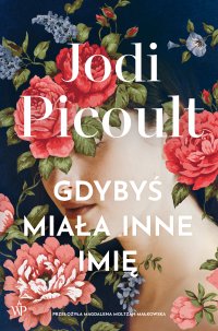 Gdybyś miała inne imię - Jodi Picoult - ebook