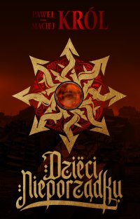 Dzieci Nieporządku - Paweł Król - ebook