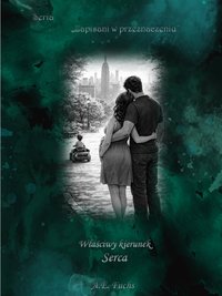 Właściwy kierunek serca - A.E.Fusch - ebook