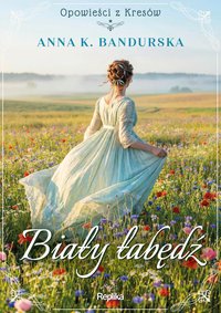 Biały łabędź - Anna K. Bandurska - ebook