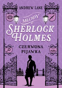 Młody Sherlock Holmes. Tom 2. Czerwona pijawka - Andrew Lane - ebook