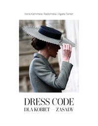 DRESS CODE DLA KOBIET - ZASADY - Irena Kamińska-Radomska - ebook