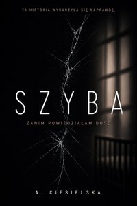 Szyba - Anna Ciesielska - ebook