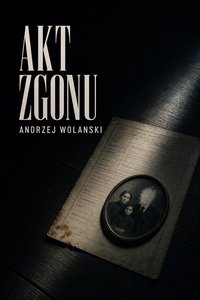 Akt Zgonu - Andrzej Wolanski - ebook