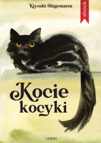Kocie kocyki - Kiyoshi Shigematsu - ebook