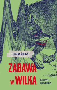 Zabawa w wilka - Zuzana Rihova - ebook