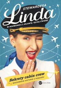 Stewardesa Linda. Sekrety cabin crew, nieziemskie historie z pokładu - Linda Fryc - ebook