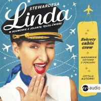 Stewardesa Linda. Sekrety cabin crew, nieziemskie historie z pokładu - Linda Fryc - audiobook