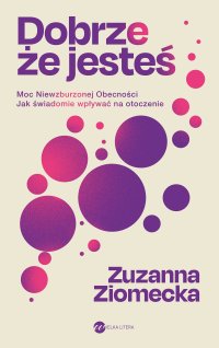 Dobrze, że jesteś - Zuzanna Ziomecka - ebook