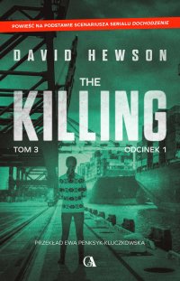 The Killing. Tom 3. Odcinek 1 - David Hewson - ebook