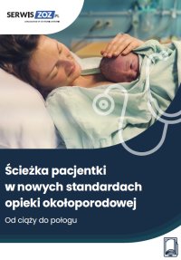 Ścieżka pacjentki w nowych standardach opieki okołoporodowej - Anna Krakut - ebook