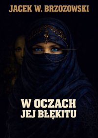 W oczach jej błękitu - Jacek Brzozowski - ebook