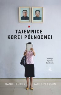 Tajemnice Korei Północnej - Daniel Tudor - ebook