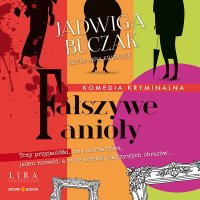 Fałszywe anioły - Jadwiga Buczak - audiobook
