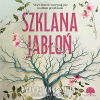Szklana jabłoń - Katarzyna Klein - audiobook