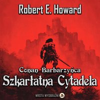Szkarłatna Cytadela - Robert E. Howard - audiobook