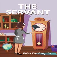 Servant - Berquist Erica Lee Berquist - audiobook