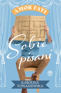 Amor fati. Tom 2. Sobie pisani - Karolina Tomaszewska - ebook