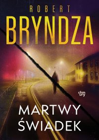 Erika Foster. Martwy świadek. Tom 7 - Robert Bryndza - ebook