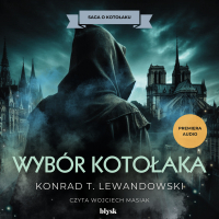 Wybór Kotołaka - Konrad T. Lewandowski - audiobook
