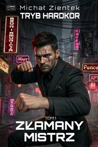 Tryb hardkor - Złamany mistrz - Michał Zientek - ebook