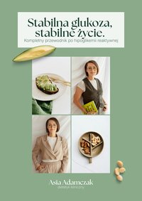 Stabilna glukoza, stabilne życie. - Joanna Adamczak - ebook