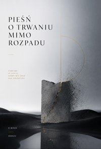 Pieśń o trwaniu mimo rozpadu - Bruno Blonski - ebook
