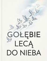 Gołębie lecą do nieba - Bruno Blonski - ebook